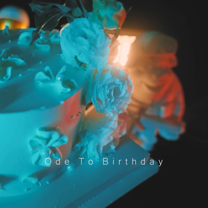 生日颂（Ode To Birthday）