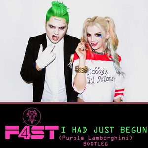 I Had Just Begun (Purple Lamborghini) (F4ST Bootleg)