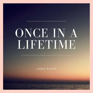 Once In a Lifetime