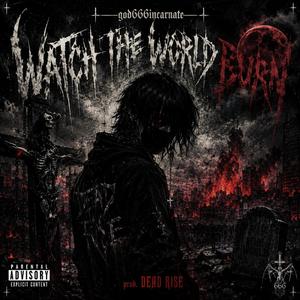 Watxh the world burn prod. DEAD RISE