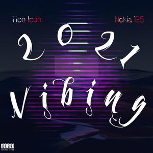 2021 Vibing (feat. Nokia135)