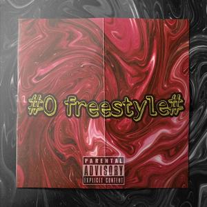 #0 Freestyle#