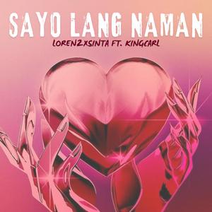 Sayo Lang Naman (feat. KingCarl)
