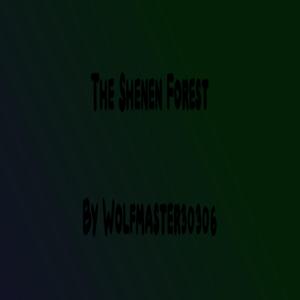 The Shenen Forest
