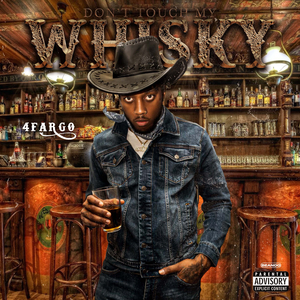 Dont Touch My Whiskey
