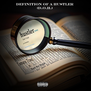 D.O.H. (Definition of a Hustler)
