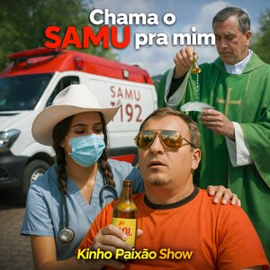 Chama o SAMU pra mim