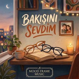 Bakışını Sevdim