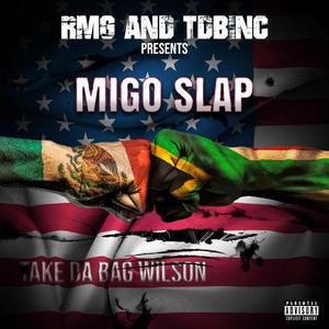 Migo Slap!