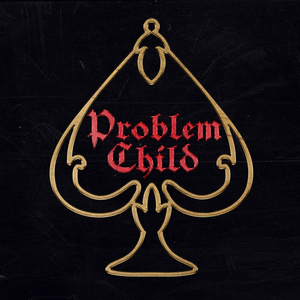 Problem Child