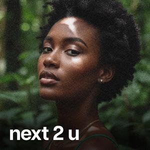 Next 2 U
