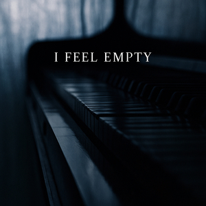 I Feel Empty