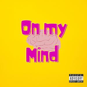 On My Mind (feat. Cydnei Chyan)