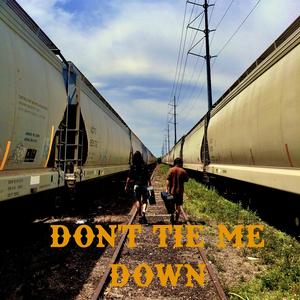 Don't Tie Me Down