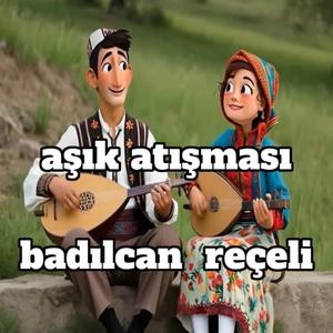 aşık atışması & badılcan reçeli
