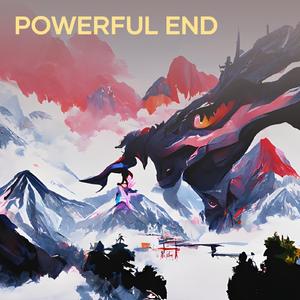 Powerful End