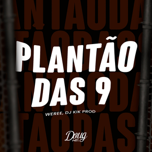 Plantão das 9