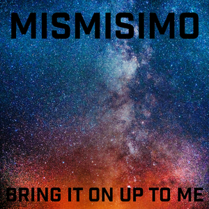 Bring It On Up To Me