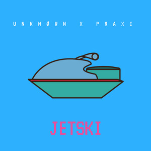 Jetski (feat. Praxi)