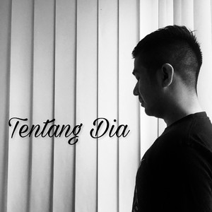 Tentang Dia