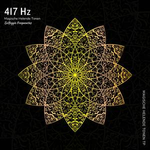 417 Hz: Negativiteit, Blokkades en Emoties Zuiveren