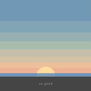 So Good (feat. Khai Dreams)