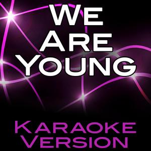 We Are Young (Karaoke Version)