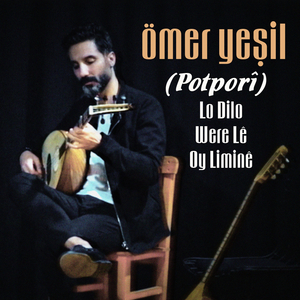 Lo Dilo / Were Lê / Oy Liminê (Potporî)