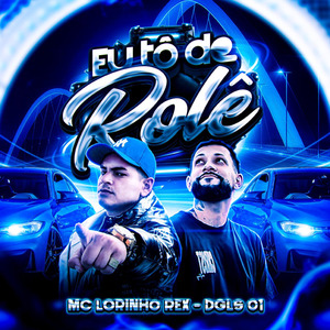 Eu Tô de Rolê