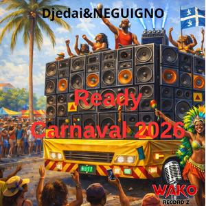Ready carnaval 2026 (feat. Neguigno)