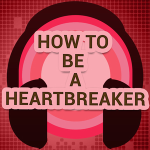 How To Be A Heartbreaker (A Tribute to Marina And The Diamonds)