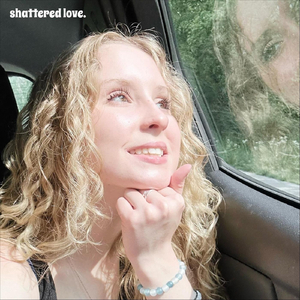 Shattered Love
