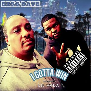 I Gotta WIN (feat. LIL Vada)