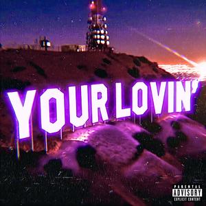 YOUR LOVIN'