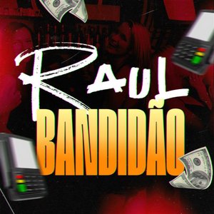 Raul Bandidão
