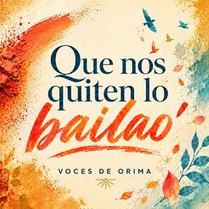 Que nos quiten lo bailao