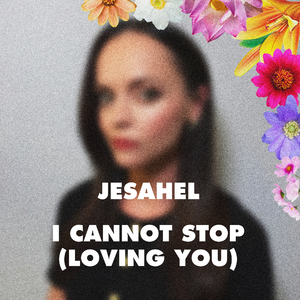 I Cannot Stop (Loving You)