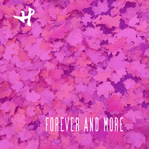 Forever and More