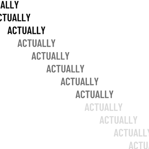 actually