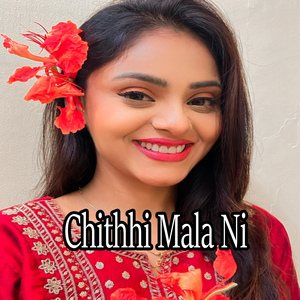 Chithhi Mala Ni