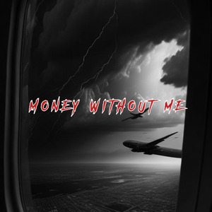 money without me