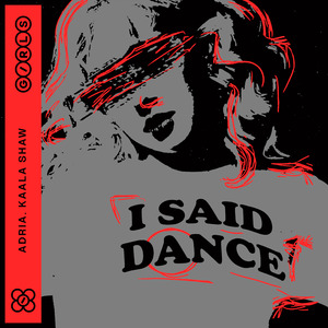 I Said Dance