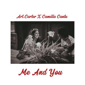 Me And You (feat. Camilla Cantu) (Mixed And Mastered)