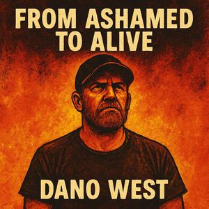 From Ashamed To Alive