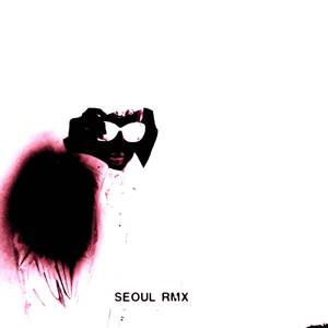 SEOUL - MEWT (Remix)