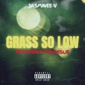 Grass So Low