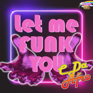 Let Me Funk You (Original Mix)