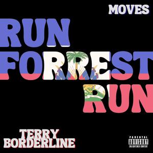 Run Forest Run (feat. Terry Borderline)