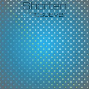 Shorten Whosoever