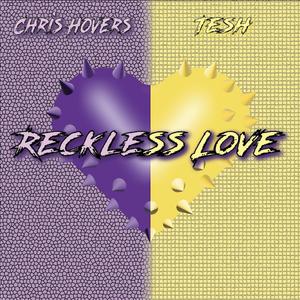Reckless Love (feat. Tesh)